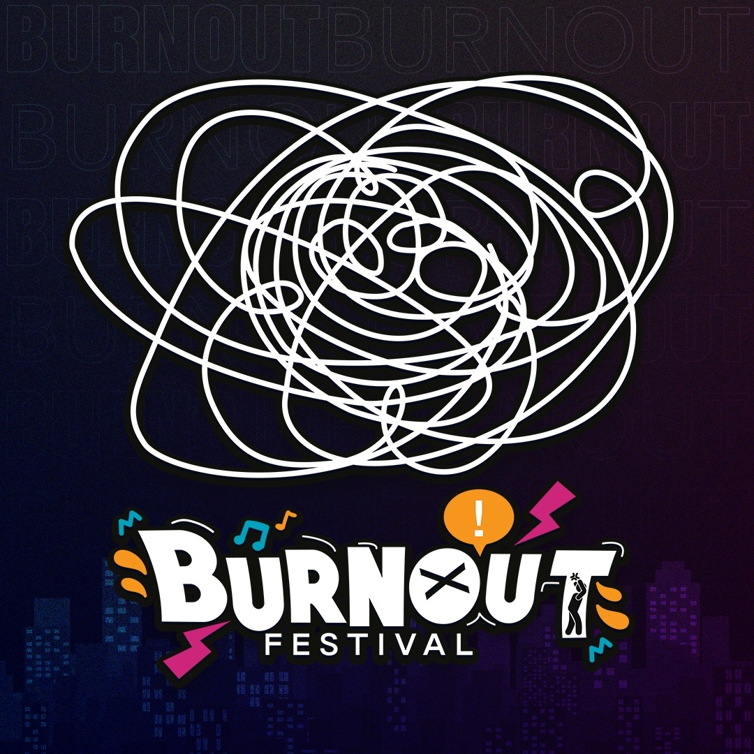 Rekindling the Flame at the BURNOUT FESTIVAL: An Oasis Amidst Burnout